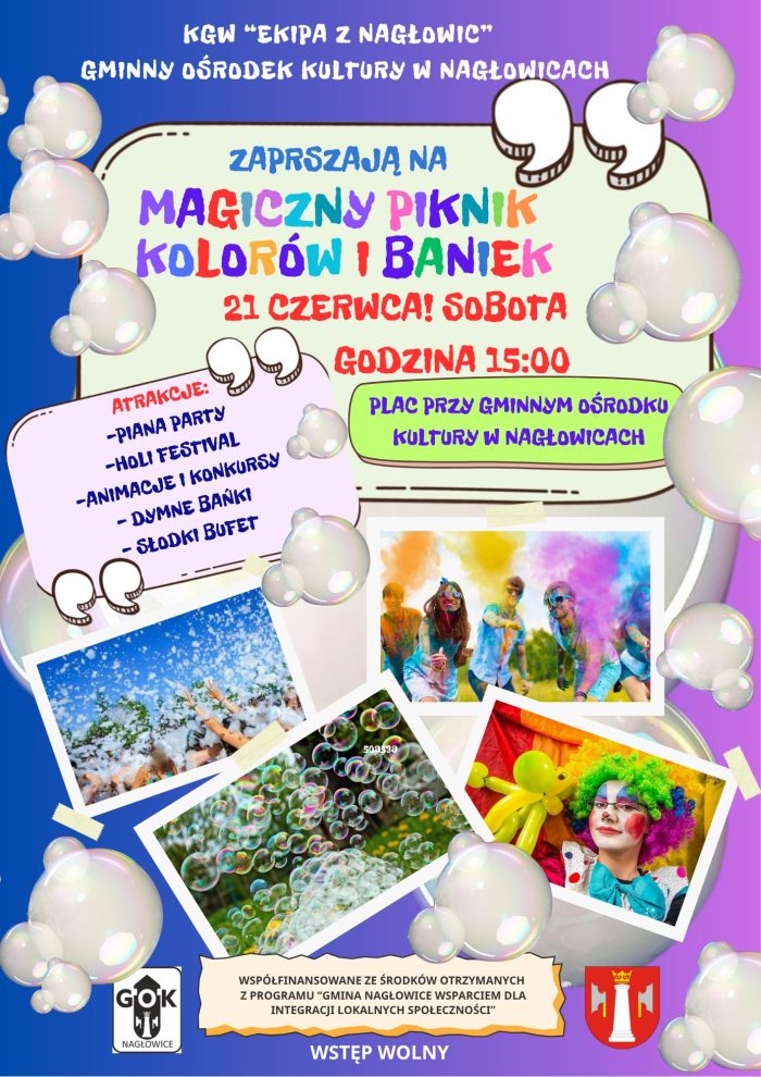 Miniaturka artykułu Zapraszamy na „Magiczny Piknik Kolorów i Baniek” który odbędzie w dniu 21 czerwca 2025 roku o godz. 15:00 przy GOK-u w Nagłowicach